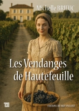 Les vendanges de Hautefeuille - Michelle Brieuc