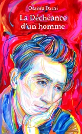 La déchéance d'un homme - Osamu Dazai