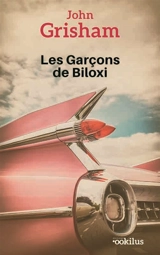Les garçons de Biloxi - John Grisham