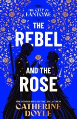 The Rebel and the Rose Vol. 2 - Catherine Doyle