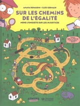 Sur les chemins de l'égalité : mène l'enquête sur les injustices - Amaya Renaudin