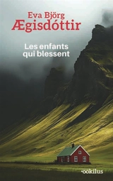 Les enfants qui blessent - Eva Björg Aegisdottir