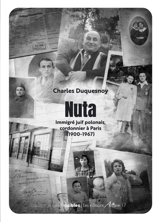 Nuta : immigré juif polonais, cordonnier à Paris (1900-1967) - Charles Duquesnoy
