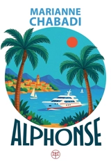 Alphonse : l'homme à la canne : roman policier - Marianne Chabadi