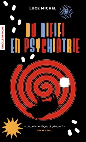 La bande de l'abribus. Du rififi en psychiatrie - Luce Michel