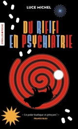 La bande de l'abribus. Du rififi en psychiatrie - Luce Michel