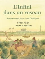 L'infini dans un roseau : l'invention des livres dans l'Antiquité - Xisca Mas