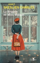 La brigade de Miss Morgan - Janet Skeslien Charles