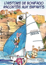 L'histoire de Bonifacio racontée aux enfants - Frédéric Bertocchini