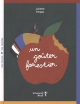 Un goûter forestier - Juliette Farges