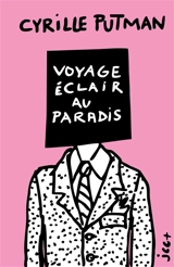 Voyage Eclair au Paradis : - Edition Rose - Cyrille Putman