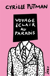 Voyage Eclair au Paradis : - Edition Rose - Cyrille Putman