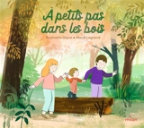 A petits pas dans les bois - Raphaële Glaux