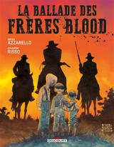 La ballade des frères Blood - Brian Azzarello