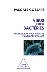 Virus contre bactéries : une solution pour vaincre l'antibiorésistance - Pascale Cossart