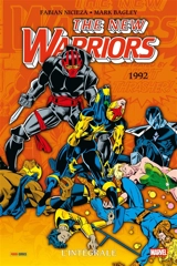 The New Warriors : l'intégrale. 1992 - Fabian Nicieza