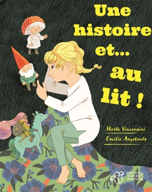 Une histoire... et au lit !. Une histoire... et debout ! - Maële Vincensini