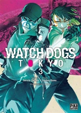 Watch dogs Tokyo. Vol. 3 - Seiichi Shirado