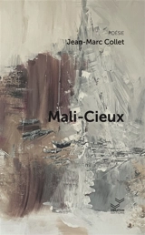 Mali-cieux - Jean-Marc Collet