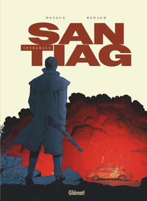 Santiag : intégrale, tomes 1 à 5 - Jean Dufaux