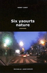 Six yaourts nature : suspense - Henry Carey