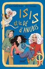 Le dé. Isis et le dé d'Anubis - Anne-Gaëlle Balpe