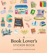 A Book Lover's Sticker Book - Chun, Christina