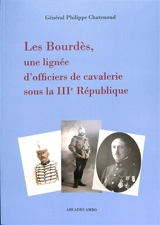 Les Bourdès, une lignée d'officiers de cavalerie sous la IIIe République - Philippe Chatenoud