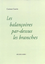 Les balançoires par-dessus les branches - Corinne Cauvin Verner