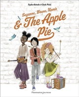 Suzanne, Brune, Romie & The Apple Pie - Sophie Astrabie