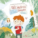 La recherche très, très, très savante de Léon - Bernadette Renaud