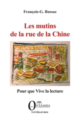Les mutins de la rue de la Chine : pour que vive la lecture - François George Bussac