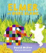 Elmer et Ours blanc - David McKee
