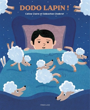 Dodo lapin ! - Céline Claire