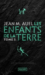 Les enfants de la Terre. Vol. 5. Les refuges de pierre - Jean M. Auel