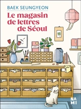 Le magasin de lettres de Séoul - Seungyeon Baek