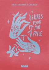 Lettres pour ma fille - Emilie Chazerand