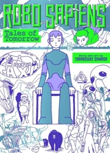 Robo Sapiens : Tales of Tomorrow (Omnibus) - Toranosuke Shimada