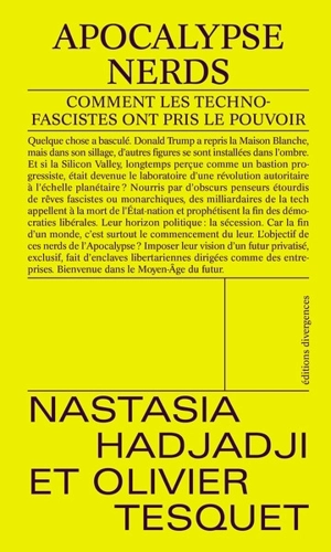 Apocalypse nerd : comment les technofascistes ont pris le pouvoir - Nastasia Hadjadji