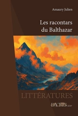 Les racontars du Balthazar - Amaury Julien