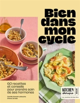 Bien dans mon cycle : 60 recettes et conseils pour prendre soin de ses hormones - Camille Azoulai