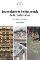 Les fondements institutionnels de la contestation : Une double comparaison - Pascale Dufour
