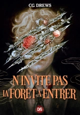 N'invite pas la forêt à entrer - C.G. Drews