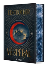 Les terres éternelles. Vol. 1. Vespéral - Ed Crocker