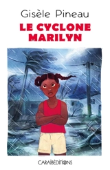 Le cyclone Marilyn - Gisèle Pineau