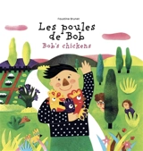 Les poules de Bob. Bob's chickens - Faustine Brunet