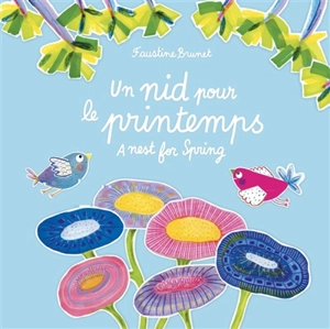 Un nid pour le printemps. A nest for spring - Faustine Brunet