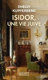 Isidor, une vie juive - Shelly Kupferberg