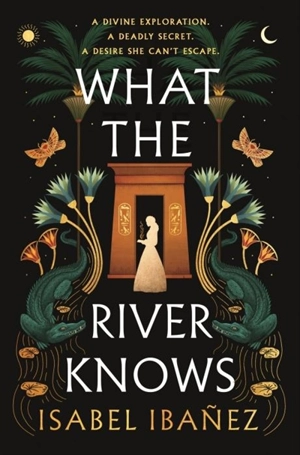 What the River Knows Vol. 1 - Isabel Ibanez