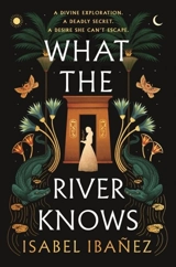 What the River Knows Vol. 1 - Isabel Ibanez